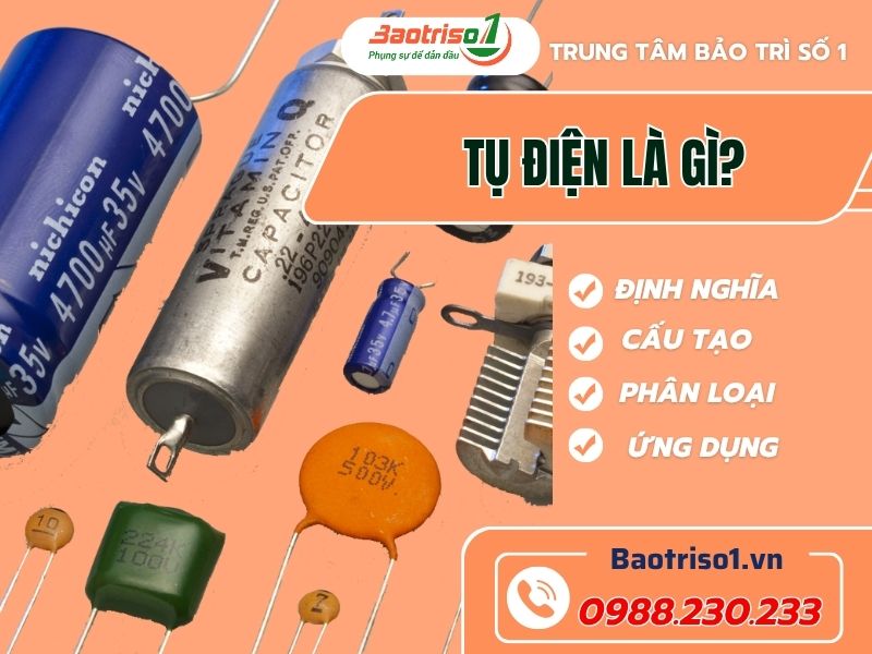 tụ điện là gì? ứng dụng và cấu tạo trong điện tử