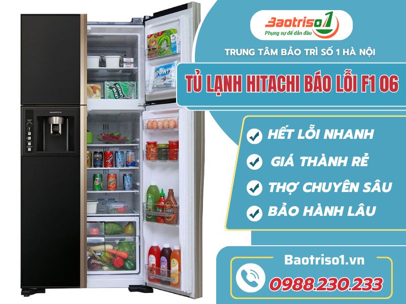 Sửa tủ lạnh Hitachi báo lỗi f1 06 giá rẻ, có mặt sau 15 phút