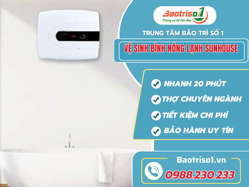 Vệ sinh bình nóng lạnh Sunhouse tại nhà giá rẻ