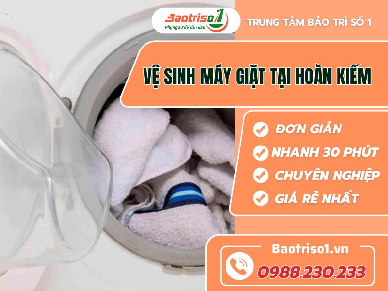 Dịch vụ vệ sinh máy giặt tại Hoàn Kiếm siêu sạch, giá siêu rẻ. Vệ sinh máy giặt tại Hoàn Kiếm giá rẻ