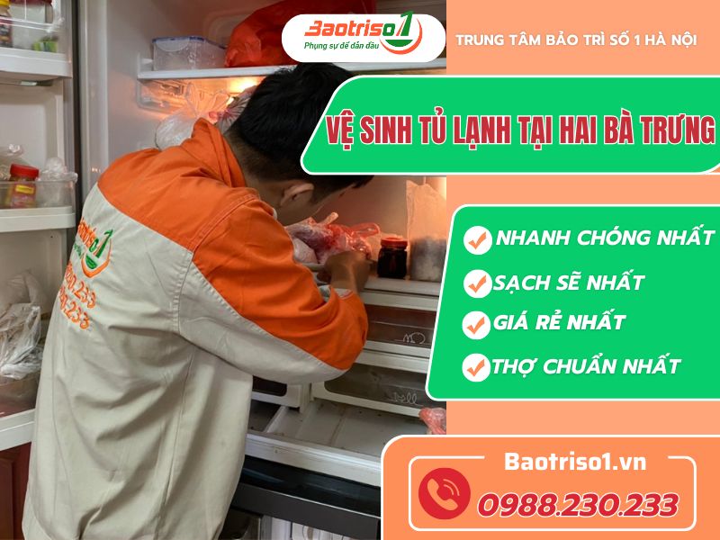 Dịch vụ vệ sinh tủ lạnh tại Hai Bà Trưng giảm giá cực sốc Dịch vụ vệ sinh tủ lạnh tại Hai Bà Trưng giảm giá cực sốc