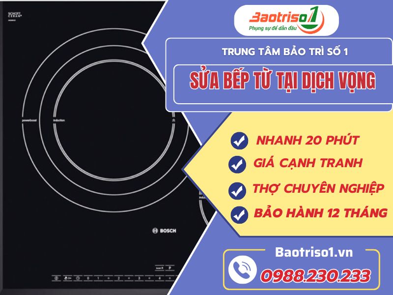 Địa chỉ uy tín để sửa bếp từ tại Dịch Vọng Hà Nội Baotrisso1 Địa chỉ uy tín để sửa bếp từ tại Dịch Vọng Hà Nội Baotrisso1