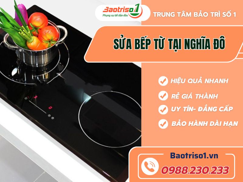 Sửa bếp từ tại Nghĩa Đô: Chất lượng và uy tín Baotriso1