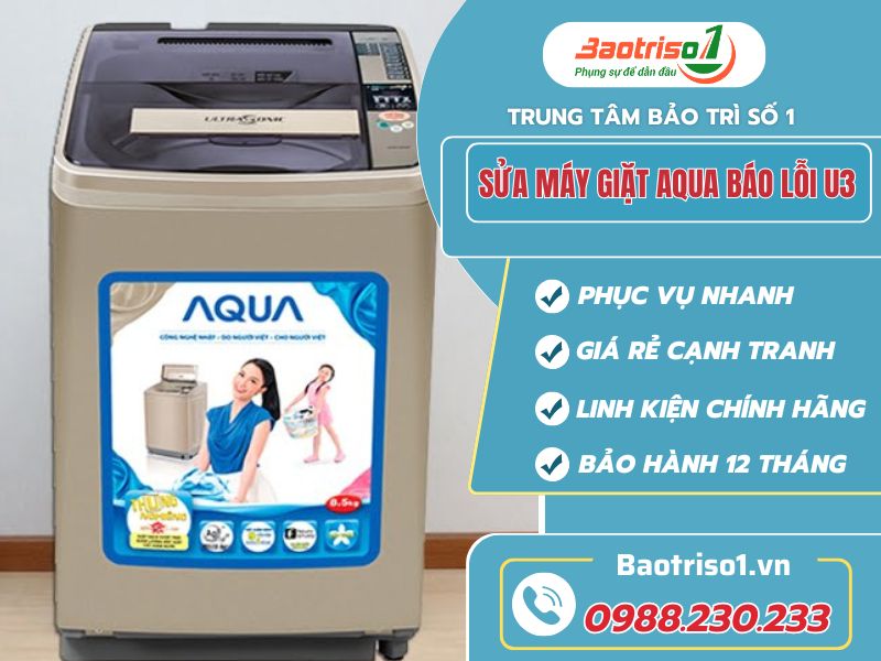 Máy giặt Aqua báo lỗi U3 - Cách sửa mới nhất thợ sửa máy giặt tiết lộ Máy giặt Aqua báo lỗi U3 - Cách sửa mới nhất thợ sửa máy giặt tiết lộ