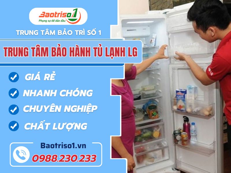 Trung Tâm Bảo Hành Tủ Lạnh Lg