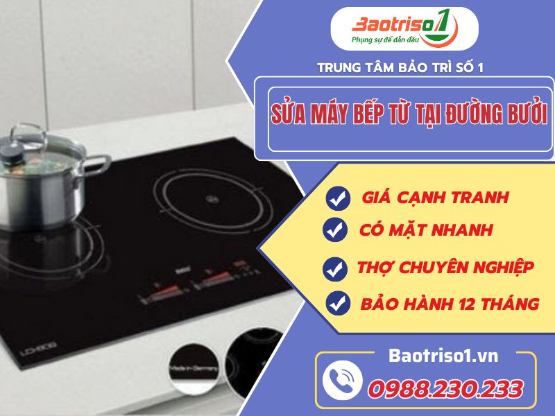 Sửa bếp từ tại đường Bưởi giá rẻ, thợ tài năng Sửa bếp từ tại đường Bưởi giá rẻ, thợ tài năng