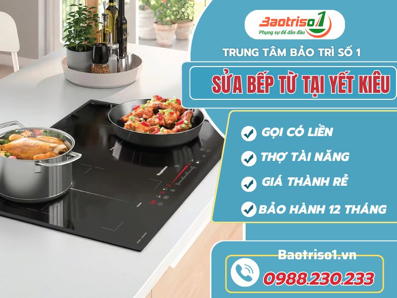 Sửa bếp từ tại Yết Kiêu chuyên nghiệp, thợ tận tâm phục vụ Sửa bếp từ tại Yết Kiêu chuyên nghiệp, thợ tận tâm phục vụ