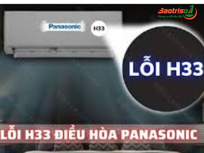 Địa chỉ sửa lỗi H33 điều hòa Panasonic uy tín, giá rẻ, phục vụ 24/7