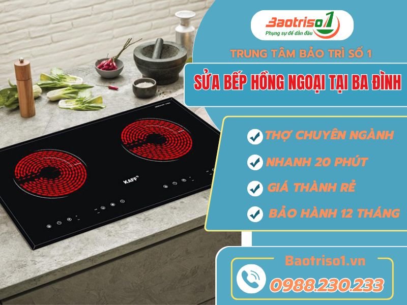 Sửa bếp hồng ngoại tại Ba Đình phục vụ 24/7