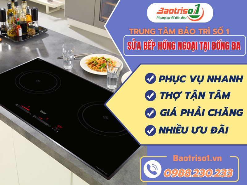 Sửa bếp hồng ngoại tại Đống Đa uy tín, phục vụ 24/7 Sửa bếp hồng ngoại tại Đống Đa uy tín, phục vụ 24/7