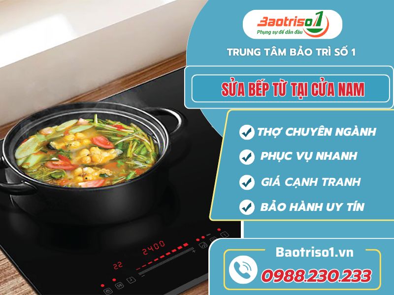 Baotriso1 sửa bếp từ tại Cửa Nam: Nhanh chóng, uy tín, giá tốt  Baotriso1 sửa bếp từ tại Cửa Nam: Nhanh chóng, uy tín, giá tốt