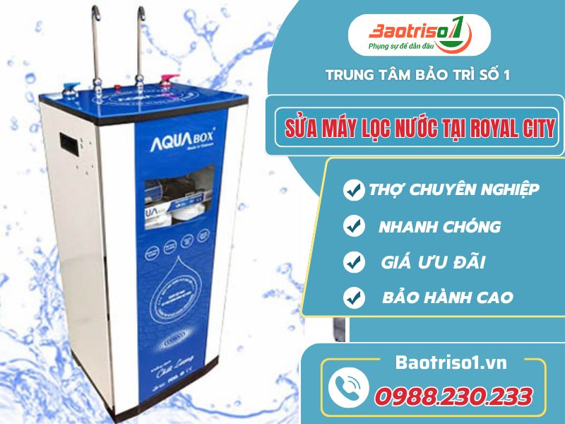 Dịch vụ sửa máy lọc nước tại Royal City uy tín, giá tốt