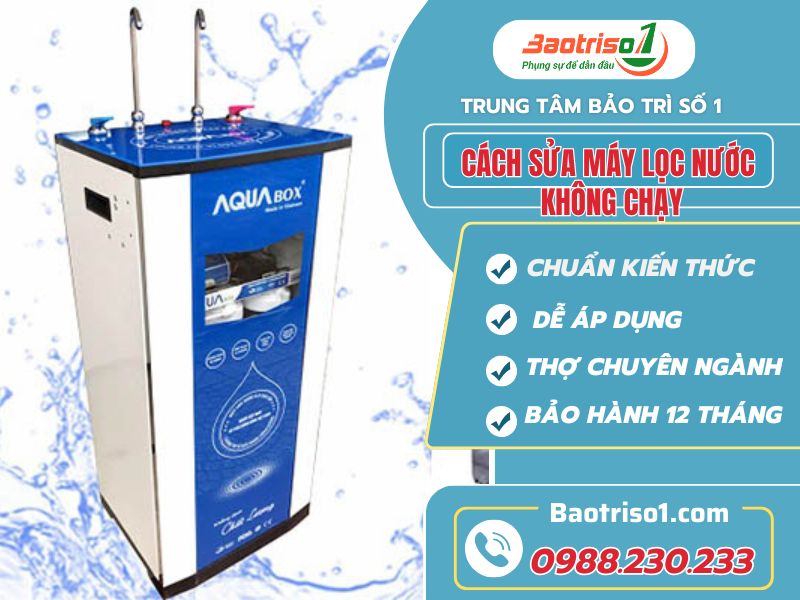 Cach Sua May Loc Nuoc Khong Chay Baotriso1