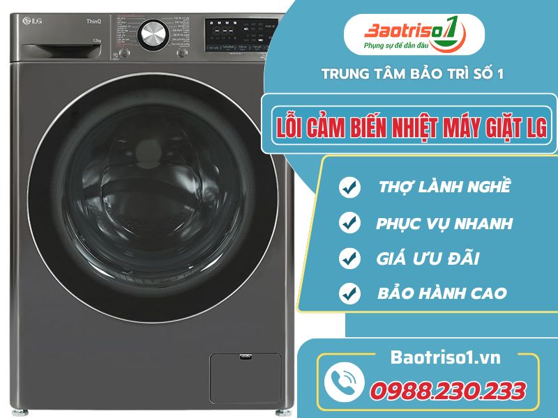 Cách sửa lỗi cảm biến nhiệt máy giặt LG dễ thao tác, hiệu quả tức thì