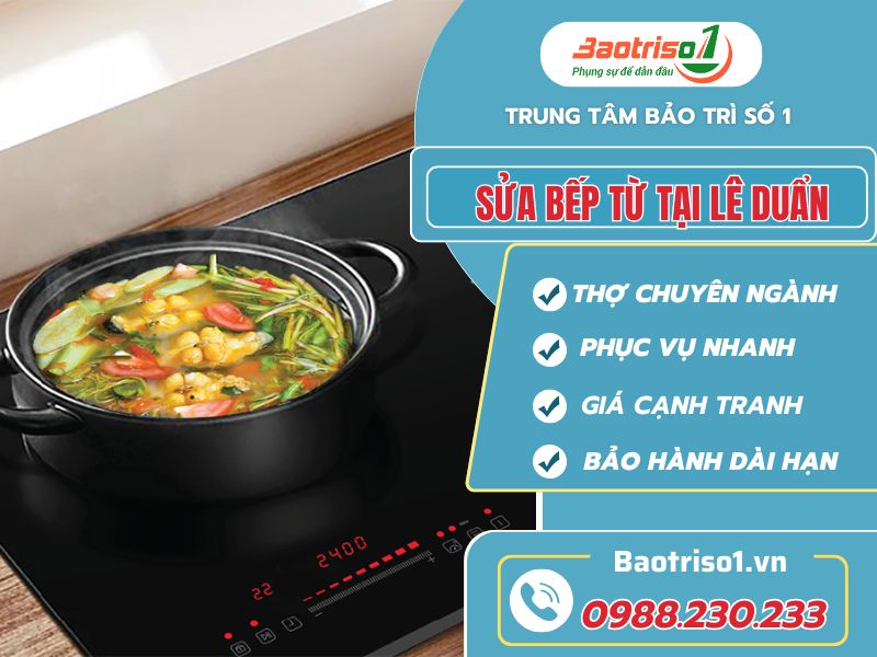 Sửa bếp từ tại Lê Duẩn: Nhanh chóng, uy tín - Baotriso1  Sửa bếp từ tại Lê Duẩn: Nhanh chóng, uy tín - Baotriso1
