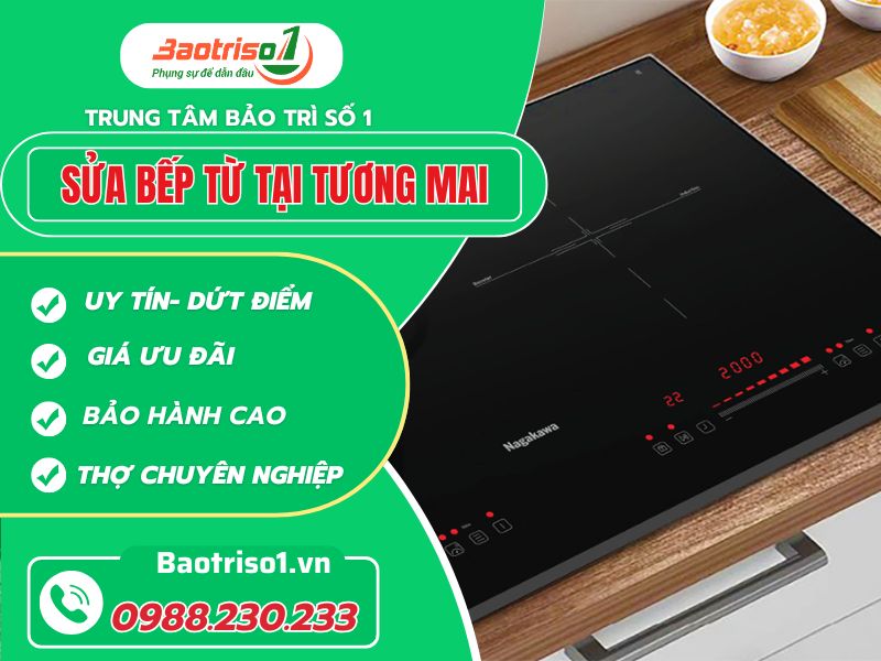 Sửa bếp từ tại Tương Mai – Dịch vụ tận nơi, chuyên nghiệp của Baotriso1 Sửa bếp từ tại Tương Mai – Dịch vụ tận nơi, chuyên nghiệp của Baotriso1