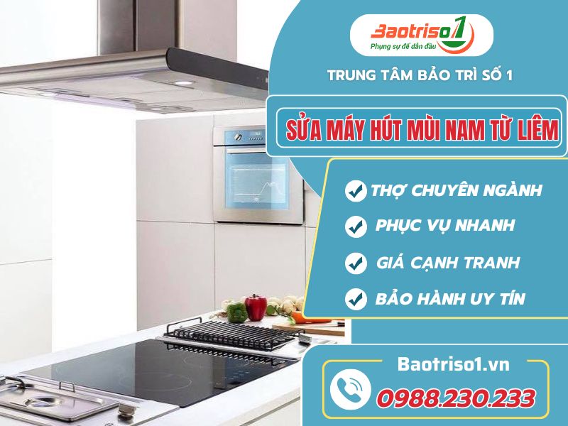Sửa Máy Hút Mùi Nam Từ Liêm