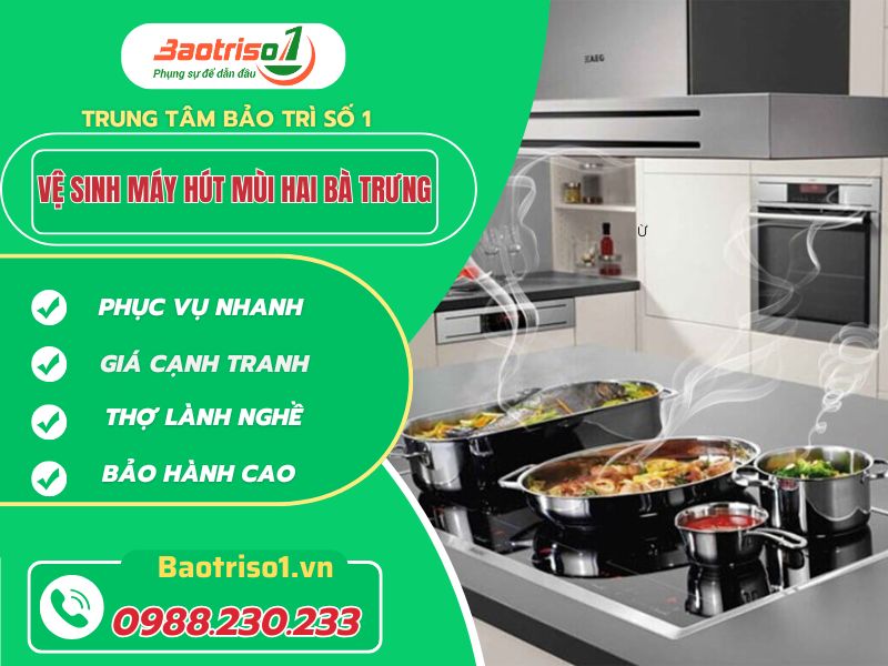 Vệ Sinh Máy Hút Mùi Hai Bà Trưng