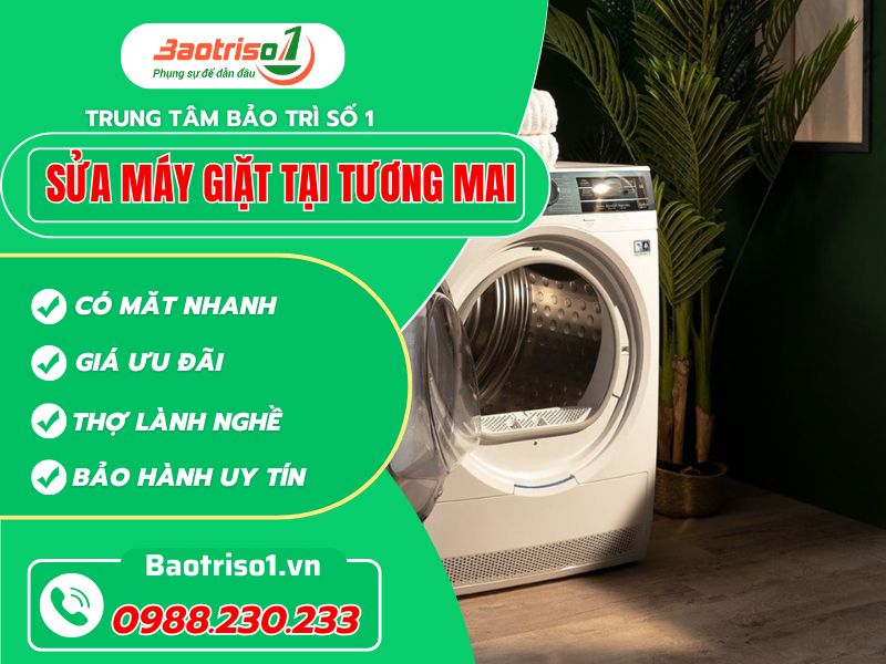 Sửa máy giặt tại Tương Mai – Dịch vụ nhanh chóng, uy tín từ Baotriso1
