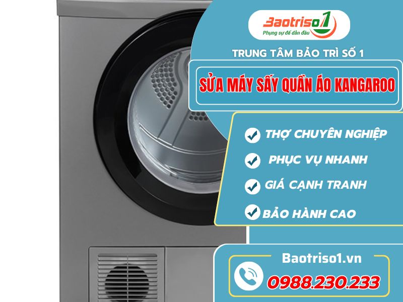 Địa chỉ sửa máy sấy quần áo Kangaroo chất lượng, giá ưu đãi 