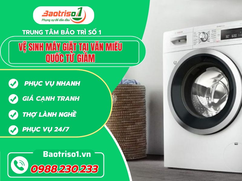 Dịch vụ vệ sinh máy giặt tại Văn Miếu - Quốc Tử Giám uy tín 