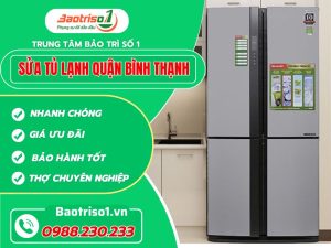 Dich Vu Sua Tu Lanh Quan Binh Thanh Tai Nha – Uy Tin Gia Re