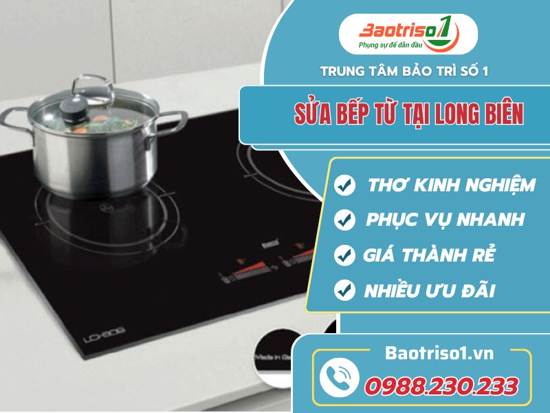 Sửa bếp từ tại Long Biên